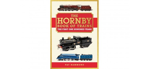 The Hornby Book of Trains - The First 100 Years